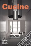 Cucine. Ediz. illustrata libro