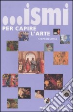 ... Ismi per capire l'arte libro