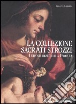 La collezione Sacrati Strozzi. I dipinti restituiti a Ferrara. Ediz. italiana e inglese