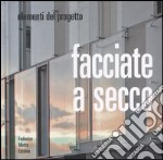 Facciate a secco. Ediz. illustrata