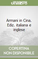 Armani in Cina. Ediz. italiana e inglese libro