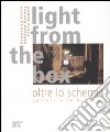 Light from the box-Oltre lo schermo. Culture e televisione. Ediz. bilingue libro