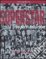 Superstar. 99 miti del '900. Ediz. illustrata libro