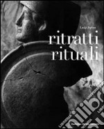 Ritratti rituali. Ediz. illustrata libro