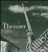 Ivan Theimer. Catalogo della mostra (Milano, 3 luglio-16 settembre 2007) libro