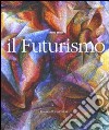 Futurismo. Ediz. illustrata libro