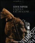 I due imperi. L'aquila e il dragone libro