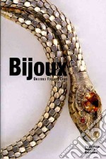 Bijoux. Ediz. illustrata libro