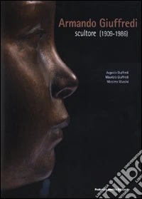 Armando Giuffredi scultore (1909-1986)