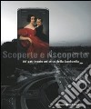 Scoperte e riscoperte del patrimonio artistico della Lombardia. Catalogo della mostra (Milano, dicembre 2009-aprile 2010) libro