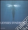 Gabriele Giugni. Ulysses syndrome. Catalogo della mostra. Ediz. italiana e inglese libro