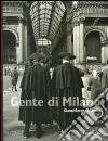 Gente di Milano. Ediz. illustrata libro