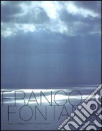 Franco Fontana. L'anima: un paesaggio interiore. Ediz. italiana e inglese libro