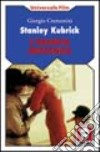 Stanley Kubrick. L'arancia meccanica libro