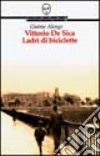 Vittorio De Sica. Ladri di biciclette libro