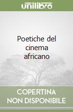 Poetiche del cinema africano