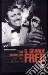 Il grande Fred. Fred Buscaglione. Una vita in musica libro