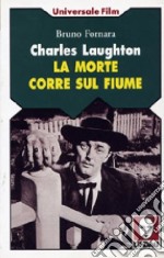 Charles Laughton. La morte corre sul fiume