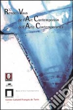 Rendez-vous de l'Art Contemporain. Rendez-vous dell'Arte Contemporanea. libro