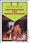 Conversazione con Ingmar Bergman libro