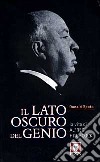 Il lato oscuro del genio. La vita di Alfred Hitchcock libro