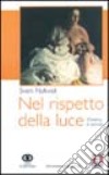 Nel rispetto della luce. Cinema e uomini libro di Nykvist Sven