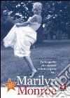 Tutto quello che avreste voluto sapere su... Marilyn Monroe libro