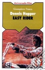 Dennis Hopper. Easy rider libro