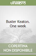 Buster Keaton. One week