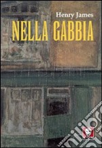 Nella gabbia libro