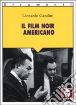 Il film noir americano libro