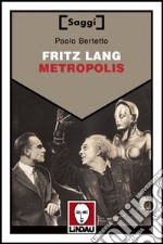 Fritz Lang. Metropolis libro