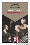 Fritz Lang. Metropolis libro