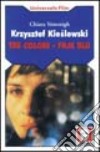Krzysztof Kieslowski. Tre colori. Film blu libro di Simonigh Chiara