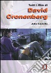 Tutti i film di David Cronenberg libro