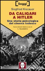 Da Caligari a Hitler. Una storia psicologica del cinema tedesco