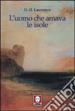 L'uomo che amava le isole libro