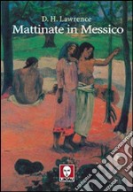 Mattinate in Messico libro