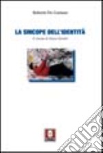 La sincope dell'identità. Il cinema di Nanni Moretti libro