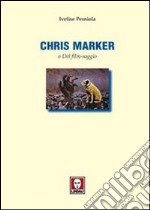 Chris Marker o del film-saggio libro