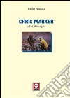 Chris Marker o del film-saggio libro