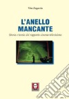 L'anello mancante. Storia e teoria del rapporto cinema-televisione libro