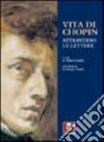 Vita di Chopin attraverso le lettere libro