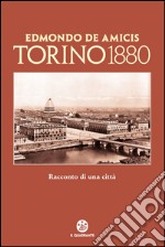 Torino 1880. Racconto di una città libro