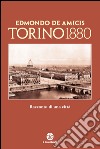 Torino 1880. Racconto di una città libro