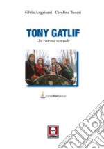 Tony Gatlif. Un cinema nomade libro