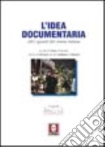 L'idea documentaria. Altri sguardi dal cinema italiano