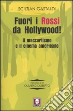 Fuori i Rossi da Hollywood! Il maccartismo e il cinema americano libro