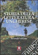 Storia della letteratura ungherese. Vol. 2 libro