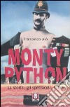 Monty Python. La storia, gli spettacoli, i film libro